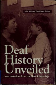 Deaf History Unveiled by John Vickrey Van Cleve
