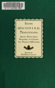 IRISH WEDDING TRADITIONS by Shannon Mcmahon Lichte, Shannon McMahon Lichte