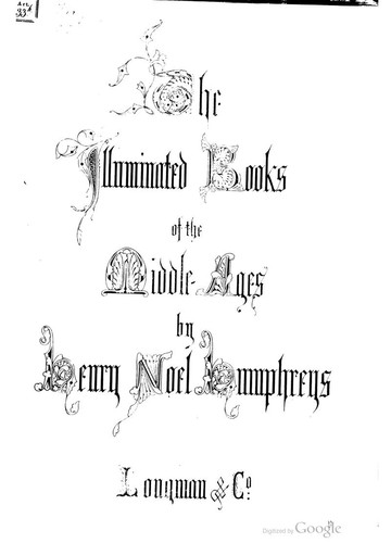 The illuminated books of the Middle Ages by Henry Noel Humphreys