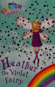 Cover of: Rainbow Magic : Heather the Violet Fairy by Daisy Meadows, Georgie Ripper