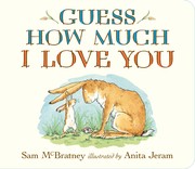 Cover of: Guess how much I love you by Sam McBratney