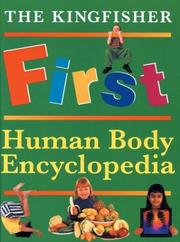 Cover of: The Kingfisher First Human Body Encyclopedia (Kingfisher First Reference) by Richard Walker undifferentiated