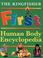 Cover of: The Kingfisher First Human Body Encyclopedia (Kingfisher First Reference)