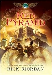 The Red Pyramid by Rick Riordan, rick rioran