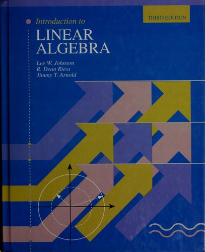 Introduction to linear algebra by Lee W. Johnson