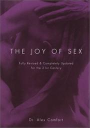 The joy of sex by Alex Comfort, Alex Comfort