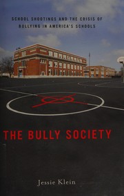 Cover of: The bully society by Jessie Klein
