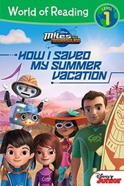 Cover of: World of Reading : Miles From Tomorrowland How I Saved My Summer Vacation by Disney Book Group, Disney Storybook Art Team