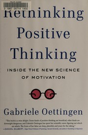 Rethinking Positive Thinking by Gabriele Oettingen