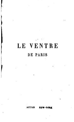 Le Ventre de Paris. by Émile Zola